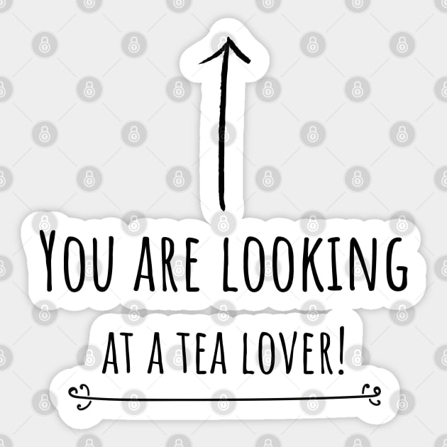 You are looking at a tea lover Sticker by CuppaDesignsCo